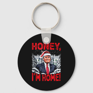 Funny Trump Xmas Honey Im Home Donald Trump Christ Keychain