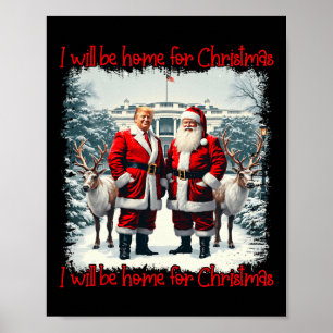 Funny Trump Xmas Pajamas I'll Be Home For Christma Poster