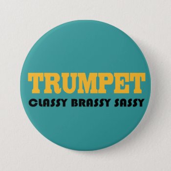 Funny Trumpet Button by madconductor at Zazzle
