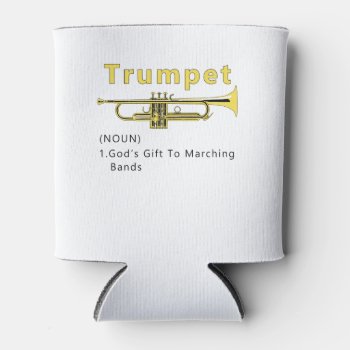 Funny Trumpet Gods Gift To Marching Band Can Cooler by packratgraphics at Zazzle