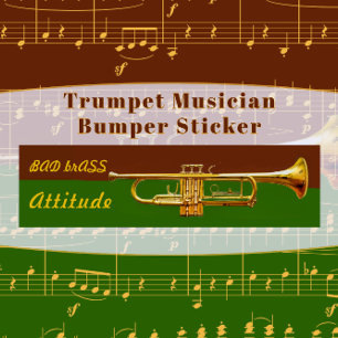 Funny Trumpet Musician Bad Brass Attitude Bumper Sticker
