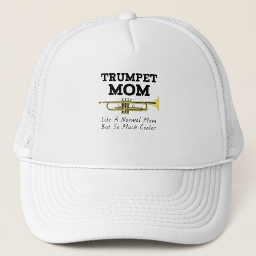 Funny Trumpet Player Marching Band Mom Trucker Hat