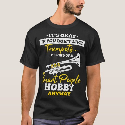 Funny Trumpet Player Smart People Hobby Marching B T_Shirt