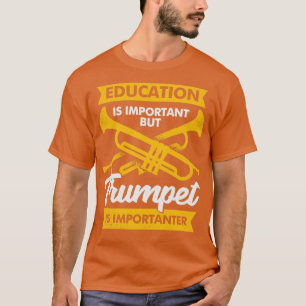 Funny Trumpet Player Trumpeter Gift T-Shirt