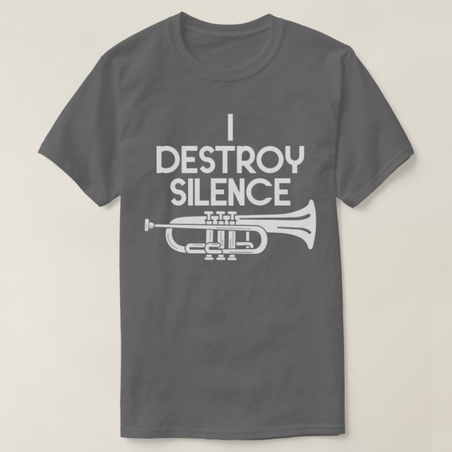 Funny Trumpeter Quote Jazz Music Trumpet T-Shirt (Design Front)