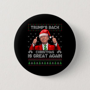 Funny Trump's Back Christmas Is Great Again Xmas P Button