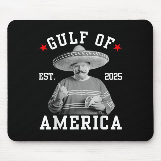 Funny Trumpshirt Gulf Of Us America Funny Mexican Mouse Pad (Front)