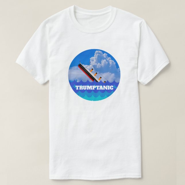 Funny "Trumptanic" with Sinking Ship T-Shirt (Design Front)