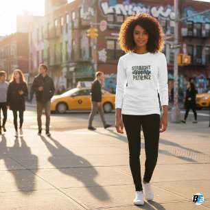 Funny tshirts, Straight Outta Patience T-Shirt