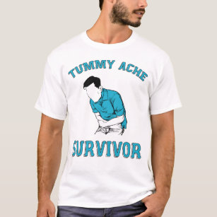 Funny Tummy Ache Survivor For Men Women Gifts T-Shirt