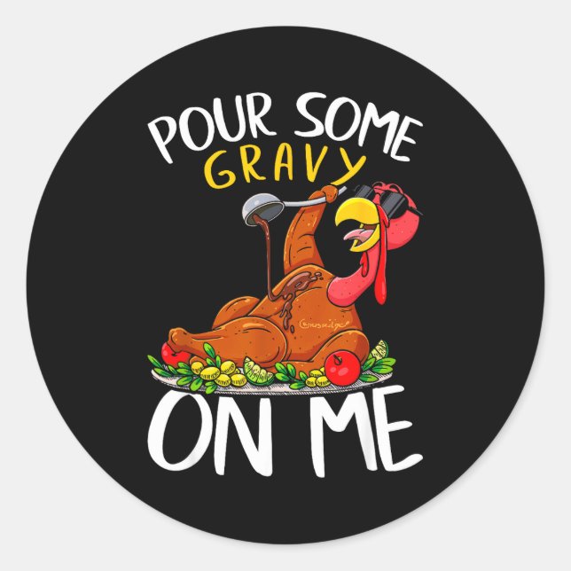 Funny Turkey Day Thanksgiving Gift Tee Ur Some Gra Classic Round Sticker (Front)