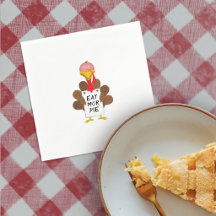 Funny Turkey Eat More Pie Sign Thanksgiving