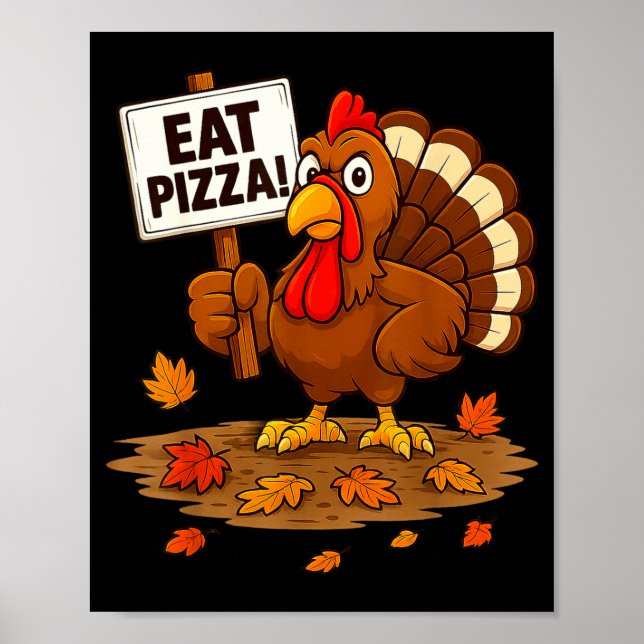 Funny Turkey Eat Zza Thanksgiving For Men Women Ki Poster (Front)