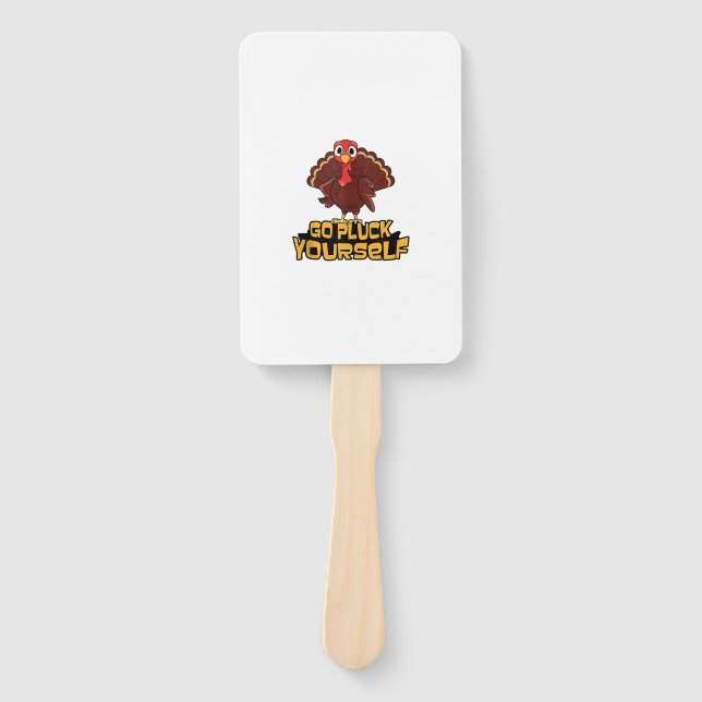 Funny Turkey Go Pluck Yourself Thanksgiving Hunter Hand Fan (Front)