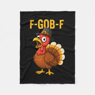 Funny Turkey Gobble F-gob-f Thankful Grateful Than Fleece Blanket