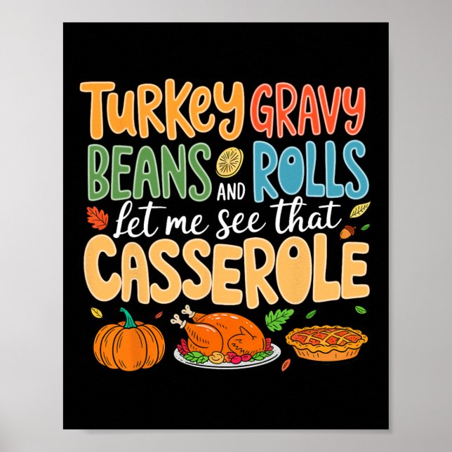 Funny Turkey Gravy Beans And Rolls Let Me See That Poster (Front)