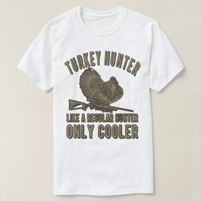 Funny Turkey Hunter Turkey Hunting Lover  T-Shirt (Design Front)
