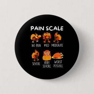 Funny Turkey Pain Scale Thanksgiving Cna Er Nurse  Button
