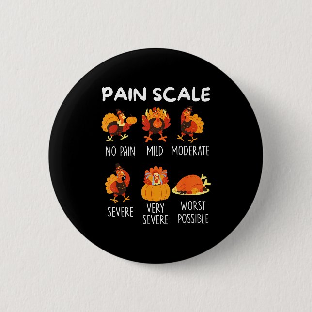 Funny Turkey Pain Scale Thanksgiving Cna Er Nurse  Button (Front)