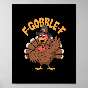 Funny Turkey Pilgrim Hat F Gobble F Thanksgiving Poster