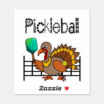 Funny Turkey Playing Pickleball Thanksgiving Sticker by naturesmiles at Zazzle