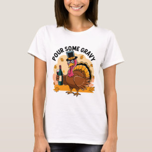 Funny Turkey Pour Some Gravy Thanksgiving T-shirt