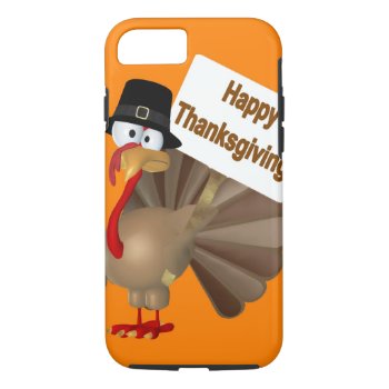 Funny Turkey Saying :''happy Thanksgiving!'' Iphone 8/7 Case by esoticastore at Zazzle