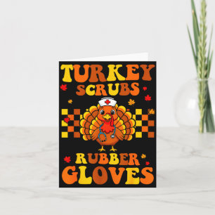 Funny Turkey Scrubs Rubber Gloves Thanksgiving Nur Card