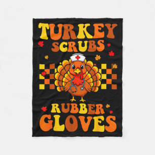 Funny Turkey Scrubs Rubber Gloves Thanksgiving Nur Fleece Blanket