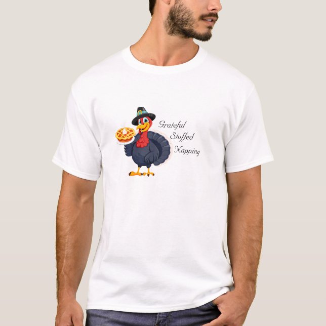 Funny turkey thanksgiving custom T-Shirt (Front)