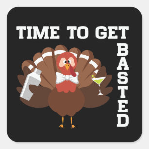 Funny Turkey Time To Get Basted Thanksgiving Square Sticker