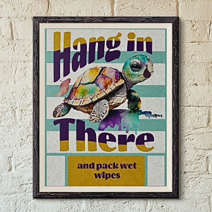 Funny turtle Hang in there motivational  Poster