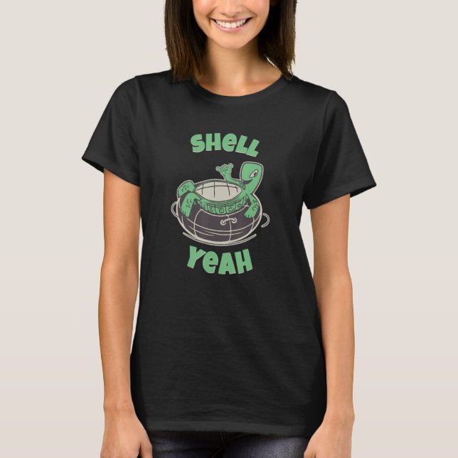 Funny Turtle Hang Loose Shell Yeah for Turtle Love T-Shirt (Front)