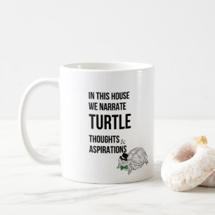 Funny TURTLE lovers quote Coffee Mug