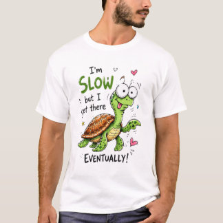 Funny Turtle Motivation Cartoon Quote Design T-Shirt