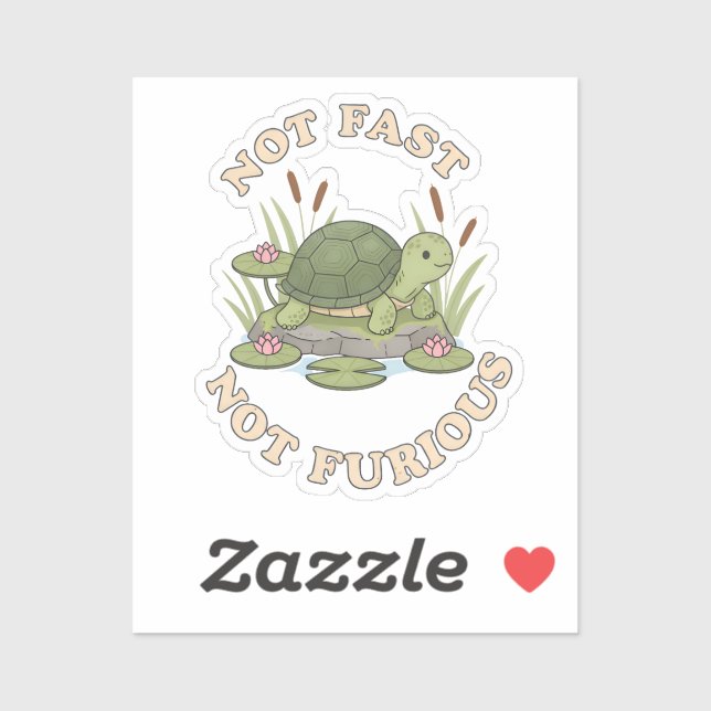 Funny Turtle Not Fast Not Furious Cute Slow Life Sticker (Sheet)