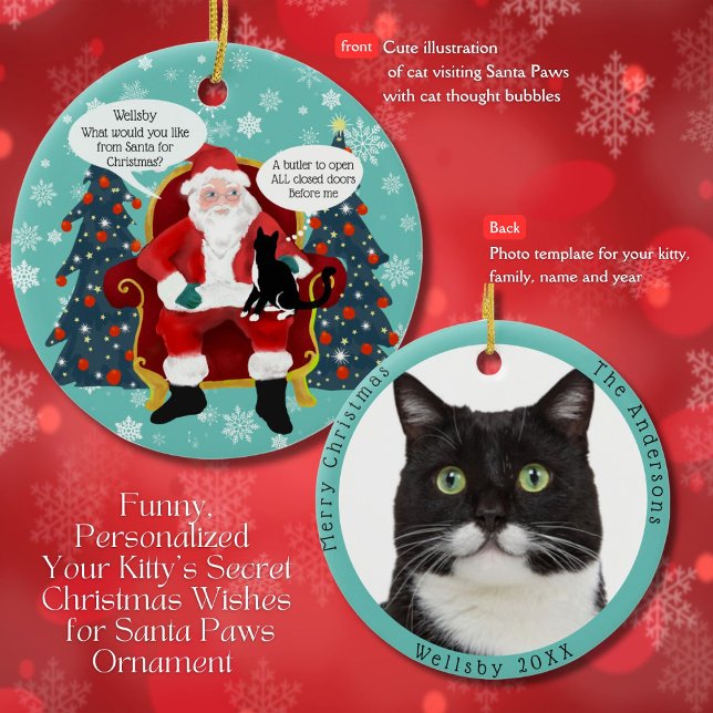 Funny Tuxedo Cat Visits Santa with Hilarious Wish  Ceramic Ornament (Creator Uploaded)