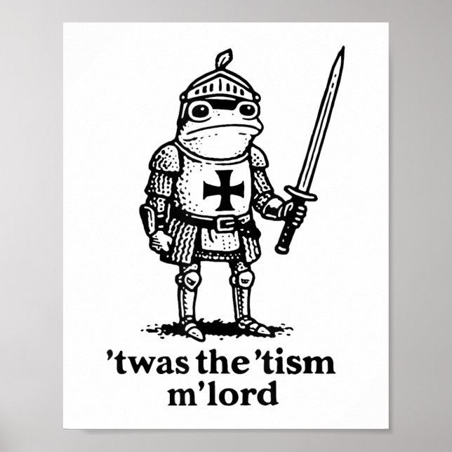 Funny Twas The Tism Mlord Funny Meme Medieval Knig Poster (Front)