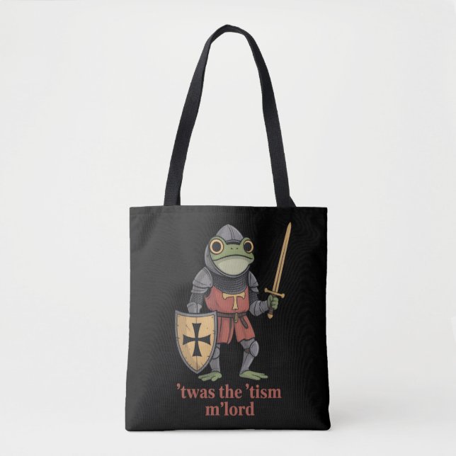 Funny T'was The 'Tism M'Lord Medieval Knight Frog  Tote Bag (Front)