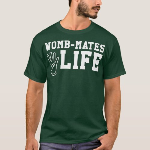 Funny Twin Design WombMates 4 Life  T_Shirt