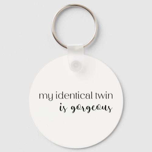 Funny Twin KeychainIdentical TwinGorgeous Twin Keychain