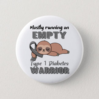 Funny Type 1 Diabetes Awareness Gifts Button