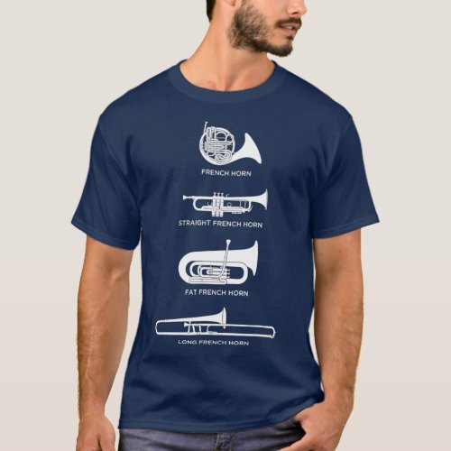 Funny Types Of French Horn T_Shirt