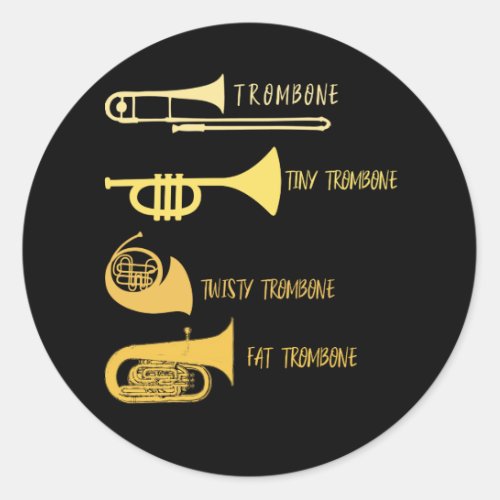Funny Types of Trombone Player Marching Jazz Band Classic Round Sticker