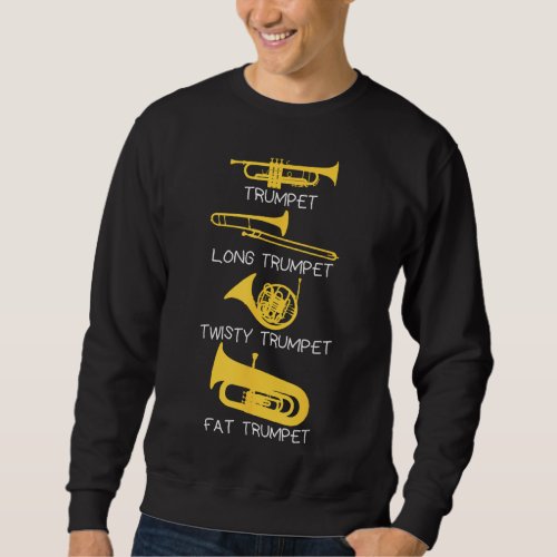 Funny Types of Trumpet Player Marching Jazz Band Sweatshirt