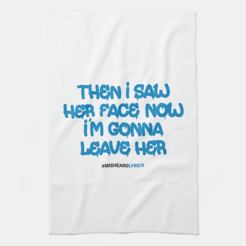 Funny typographic misheard song lyrics tea towel