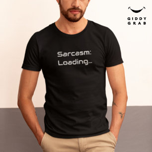 Funny Typography Character Quote Sarcasm Loading T-Shirt