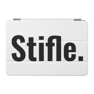 Funny typography quote stifle be quiet sarcastic  iPad mini cover