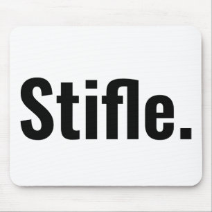 Funny typography quote stifle be quiet sarcastic mouse pad