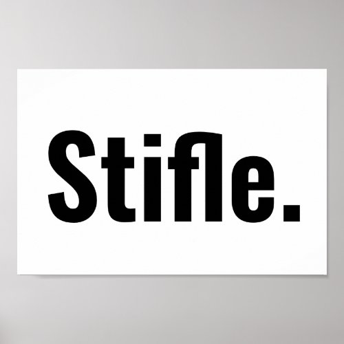 Funny typography quote stifle be quiet sarcastic  poster